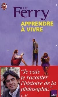 Apprendre à vivre - Luc Ferry