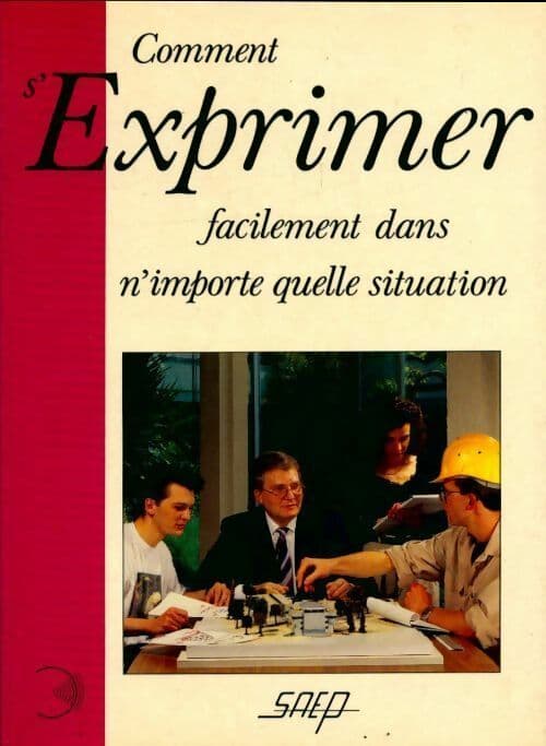 Comment s'exprimer facilement dans n'importe quelle situation - Michel Dansel