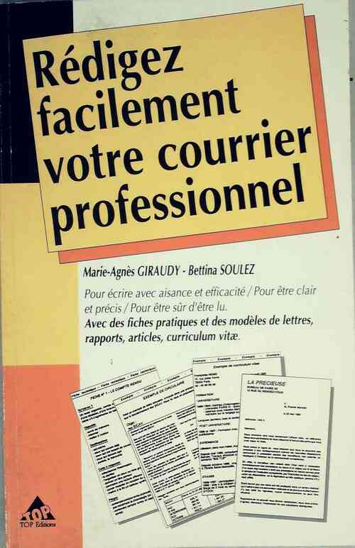 Rédigez facilement votre courrier professionnel - Bettina Soulez