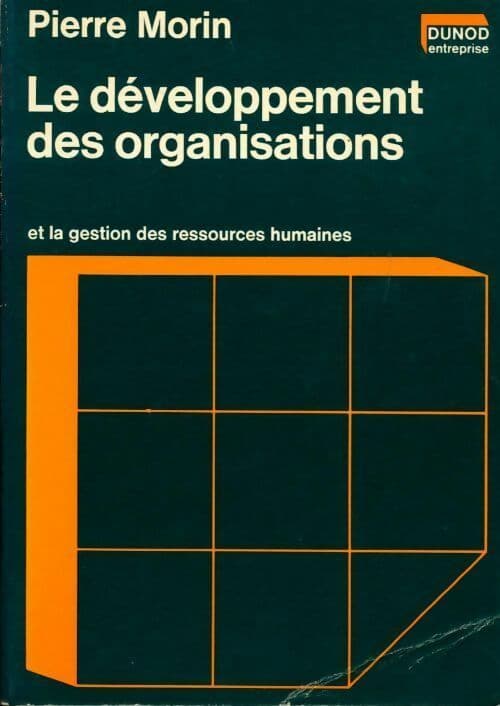Le développement des organisations et la gestion des ressources humaines - Pierre Morin