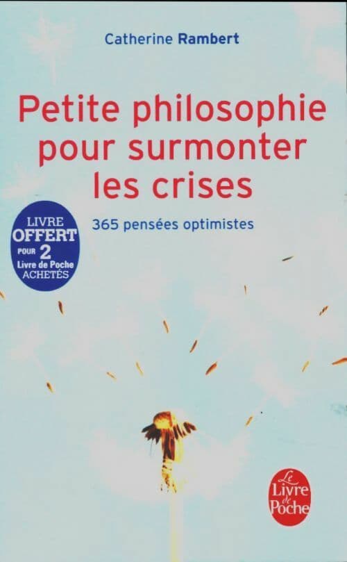 Petite philosophie pour surmonter les crises - Catherine Rambert